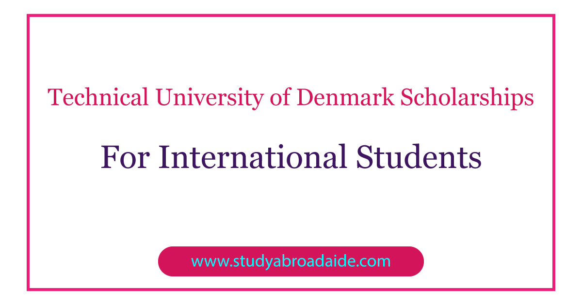 Technical University of Denmark Scholarships for International Students