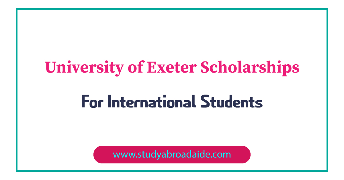 University of Exeter Scholarships for International Students