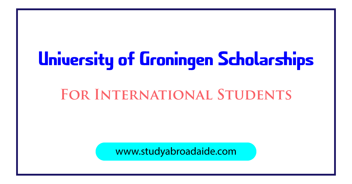 University of Groningen Scholarships for International Students