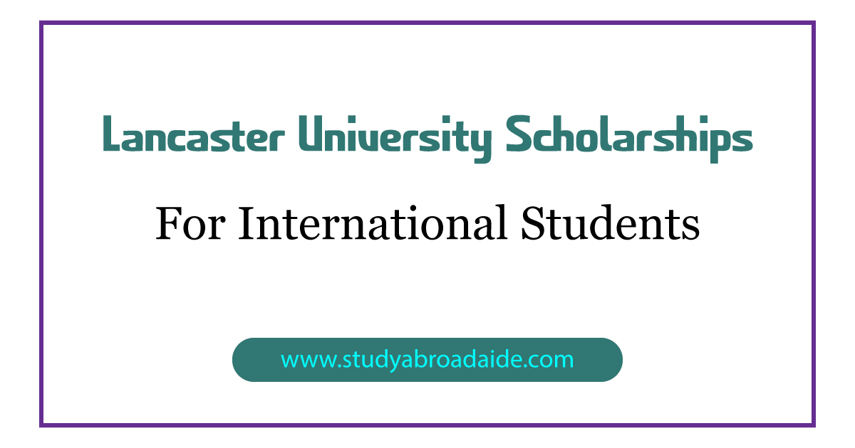 Lancaster University Scholarships for International Students