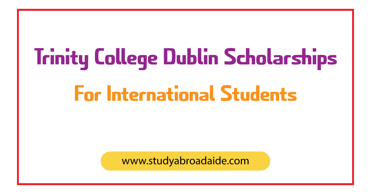 Trinity College Dublin Scholarships for International Students