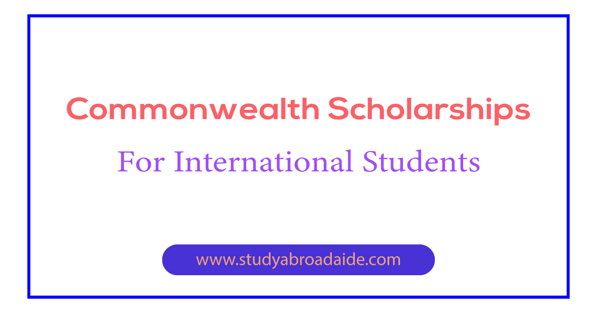 Commonwealth Scholarships for International Students