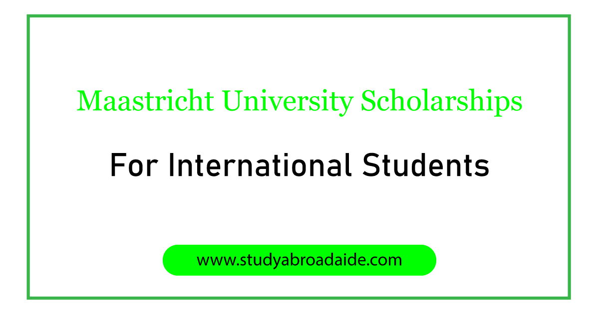 Maastricht University Scholarships for International Students