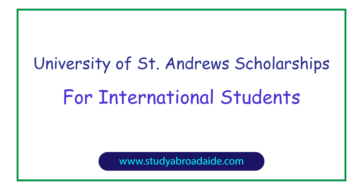 University of St. Andrews Scholarships for International Students