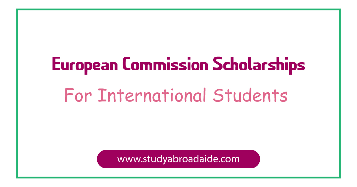 European Commission Scholarships for International Students