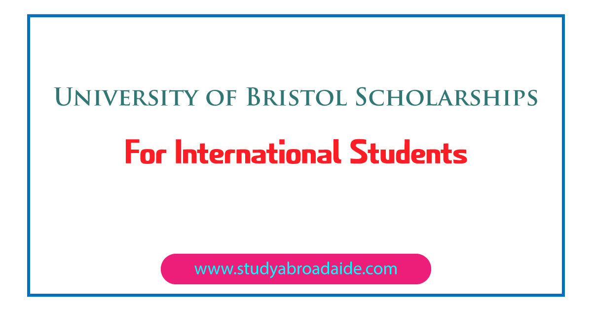 University of Bristol Scholarships for International Students