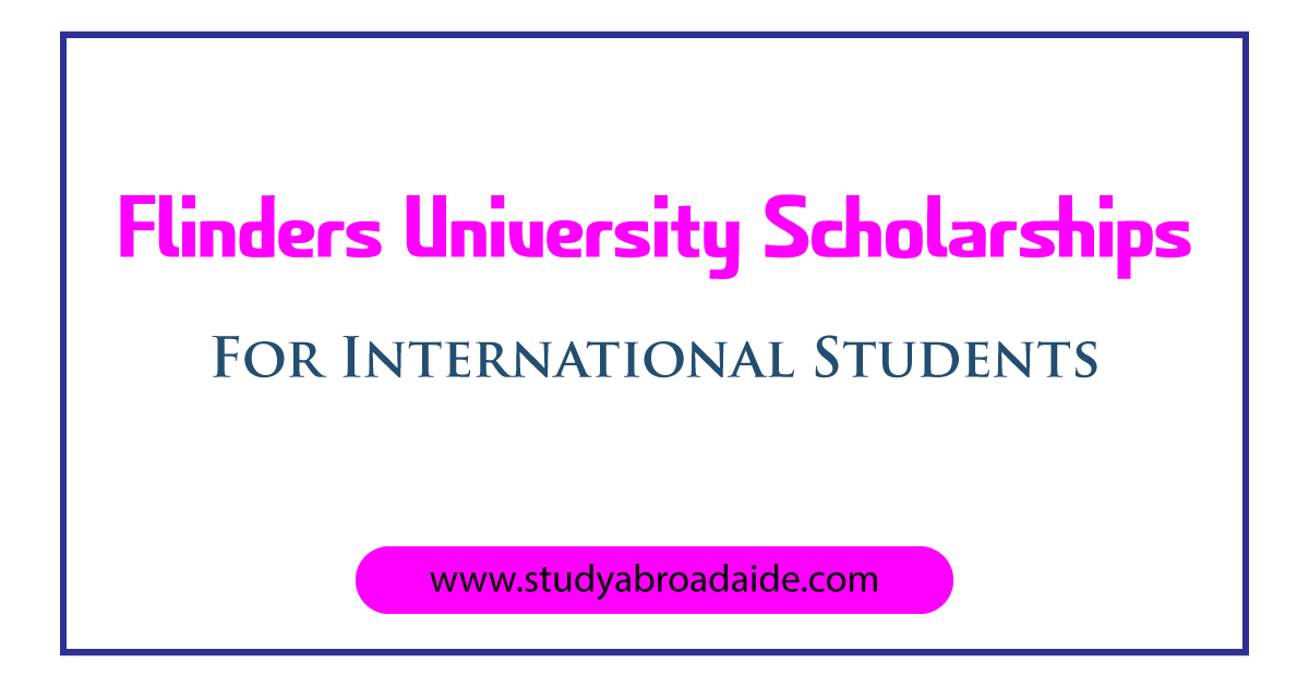 Flinders University Scholarships for International Students