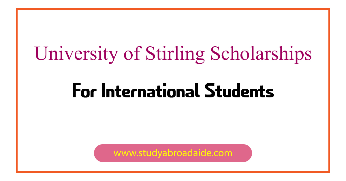 University of Stirling Scholarships for International Students