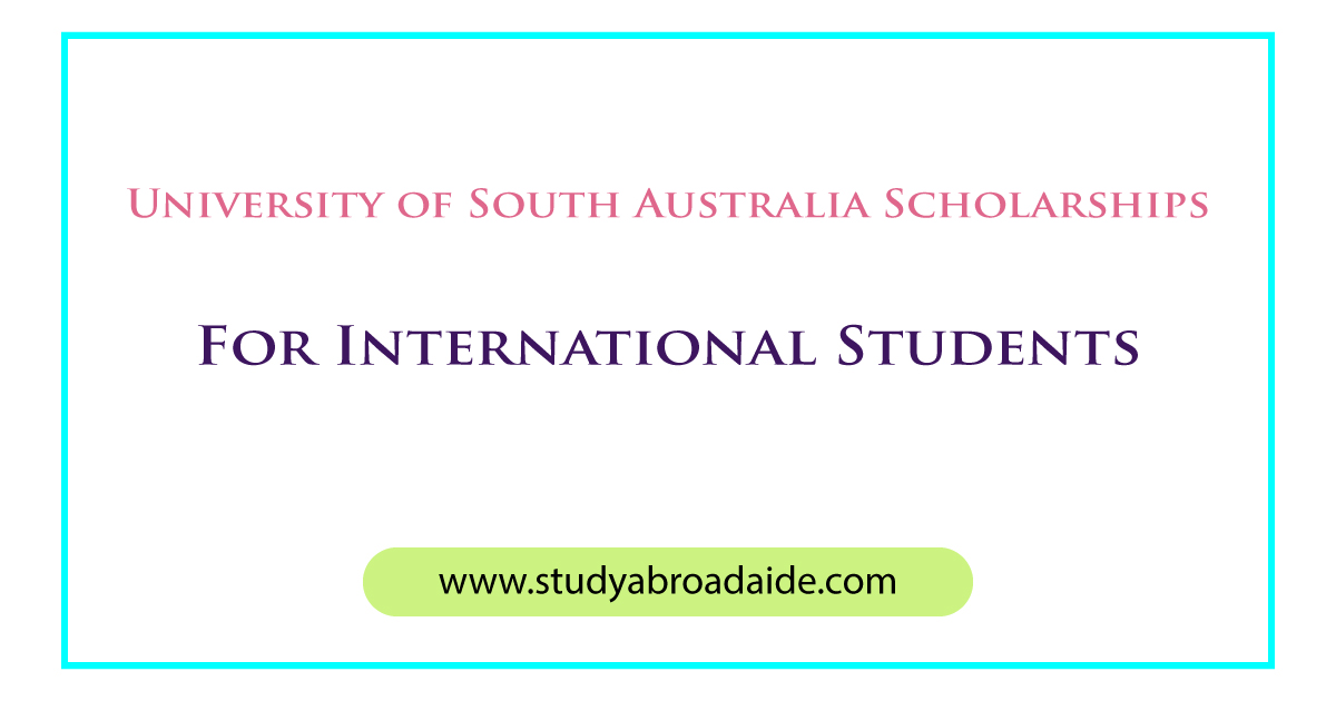 University of South Australia Scholarships for International Students